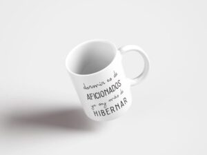 Taza soy de hibernar